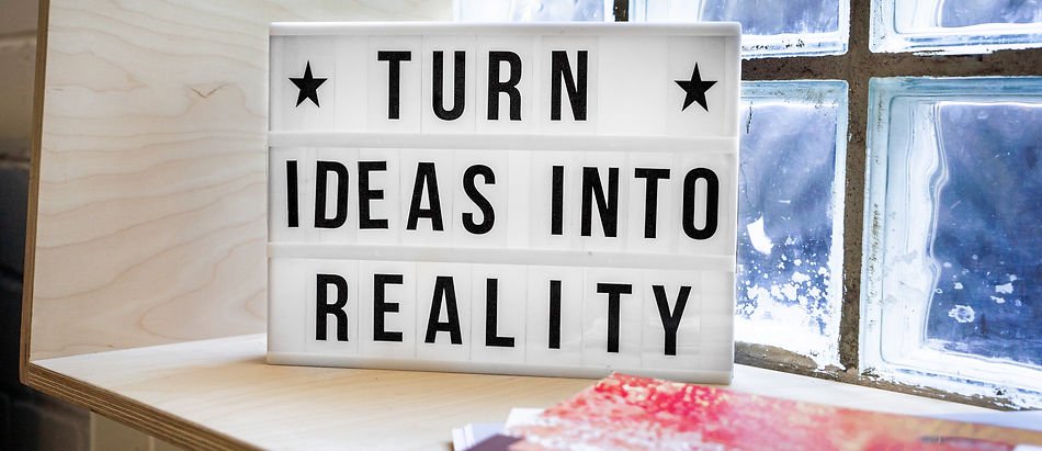 Turn Ideas into Reality