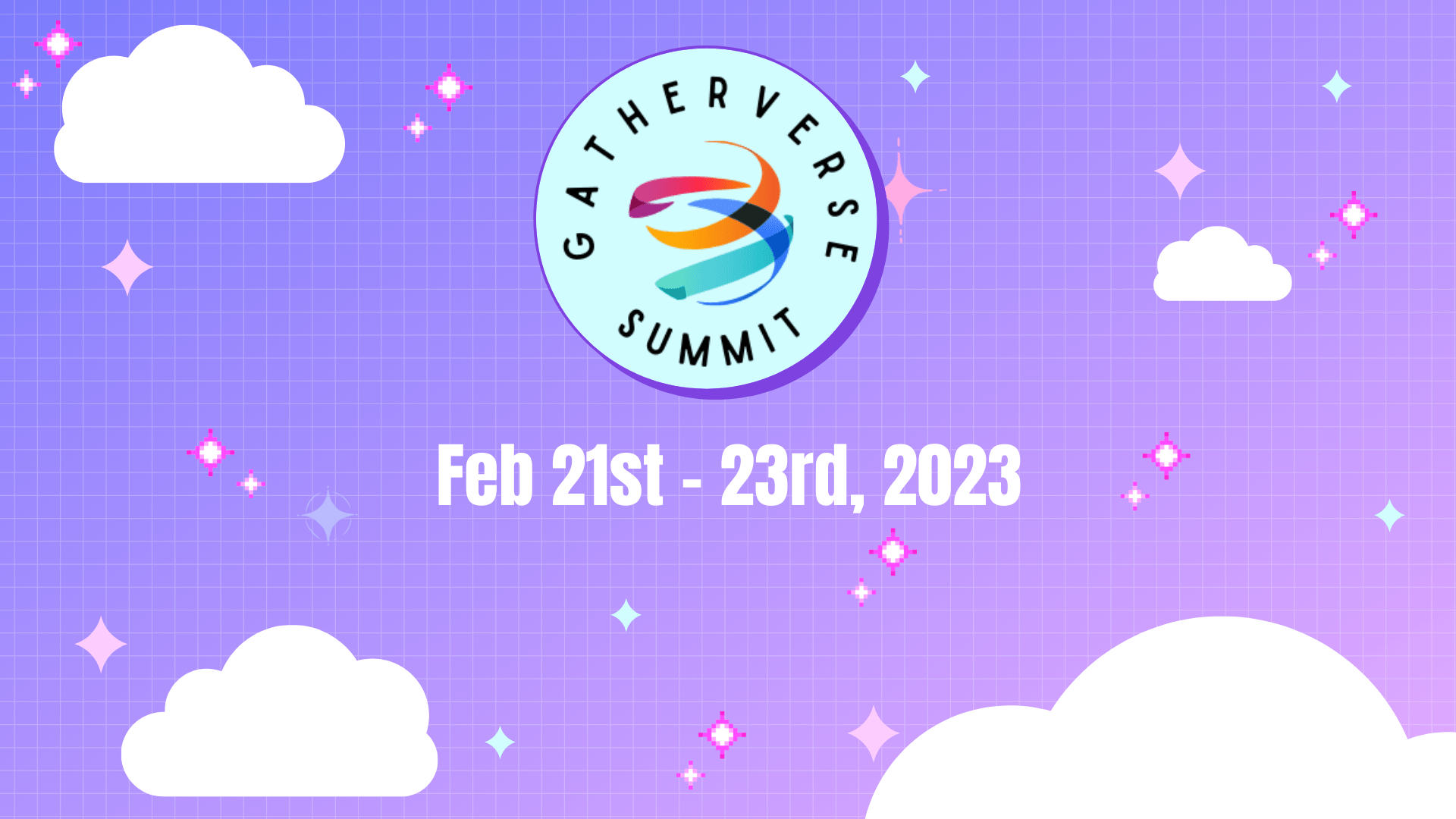 GatherVerse Summit 2023 February 21st23rd, 2023 GatherVerse